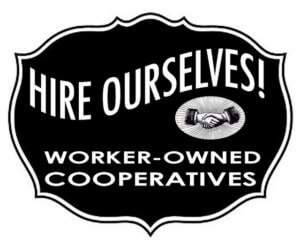 Worker owned cooperative